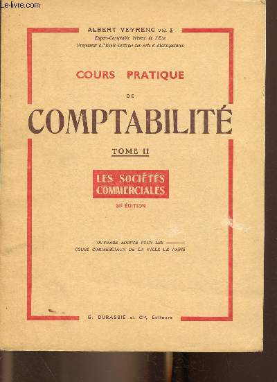 Cours pratique de comptabilit. Tome II : Les socits commerciales. 24e dition