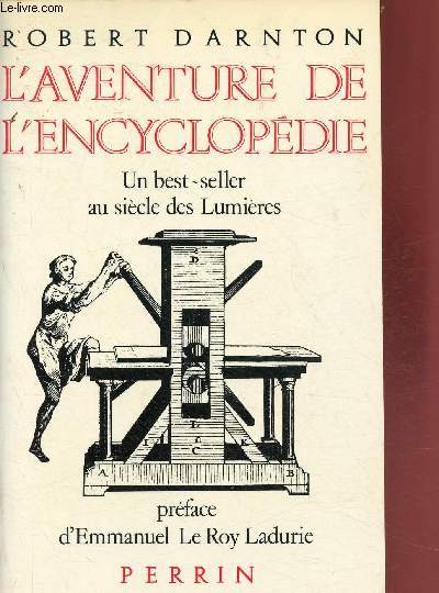L'aventure de l'encyclopdie, 1775 - 1800. Un best-seller au sicle des Lumires