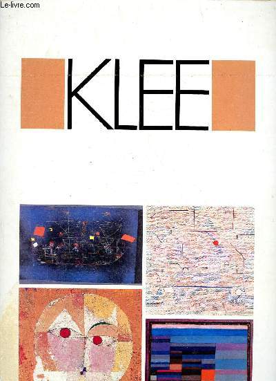 Grands peintres Klee : Baldgreis (Senecio) - Le feu le soir - Le Bateau aventurier - La lumire et tant de choses en plus