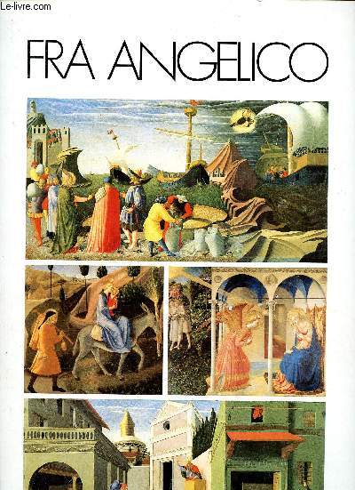 Grands peintres Fra Angelico : La vie de Saint-Nicolas I - Annonciation - La fuite en Egypte - La vie de Saint-Nicolas II