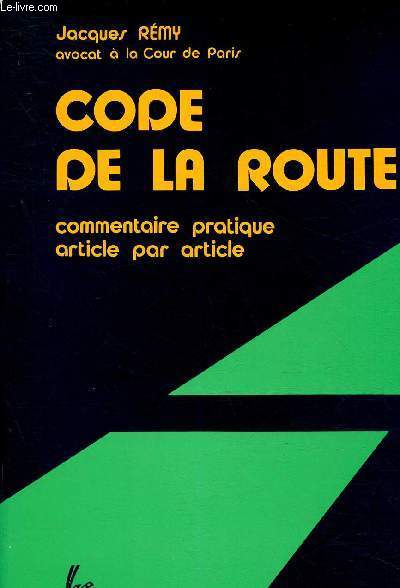Code de la route. Commentaire pratique article par article. 10e dition 1979