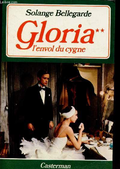 Gloria, l'envol du cygne. Tome II