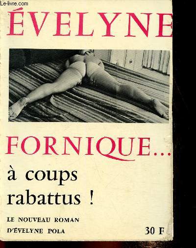 Evelyne fornique...  coups rabattus !