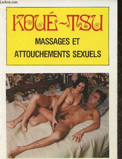 Kou-Tsu. Massages et attouchements sexuels