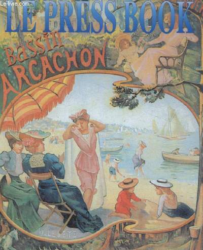 Le Press Book : Bassin d'Arcachon. 2002 : du Pyla au Cap-Ferret