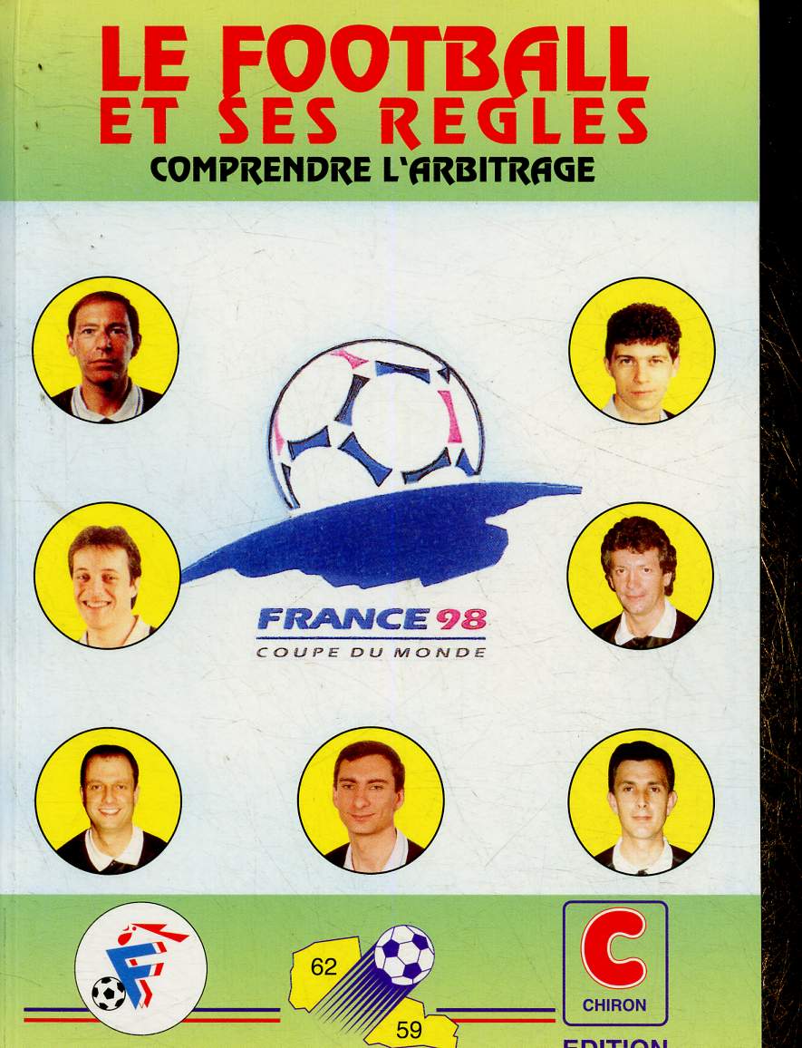 Le Football et ses rgles. Comprendre l'arbitrage. Saison 1998