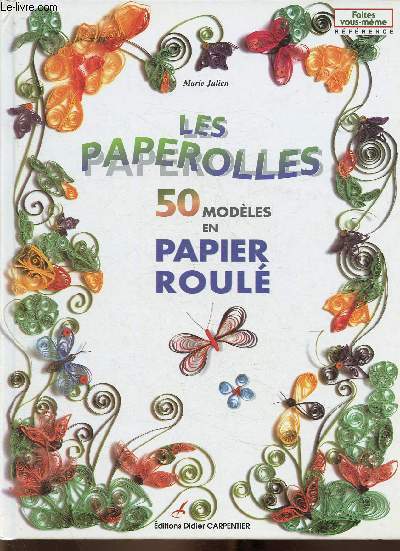 Les paperolles. 50 modèles en papier roulé - Julien Marie - 1999 - Photo 1/1