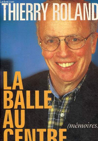 La balle au centre (mmoires)