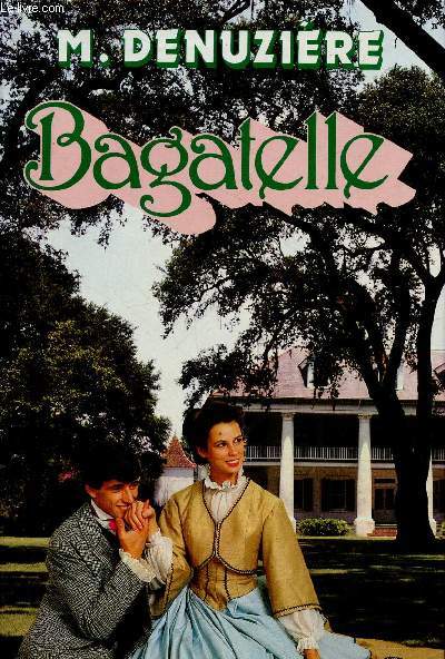 Bagatelle. Louisiane Tome III