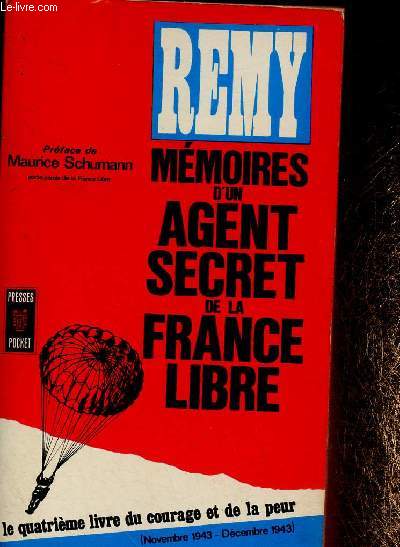 Mmoires d'un agent secret de la France Libre. Tome IV : novembre 1943 - dcembre 1943