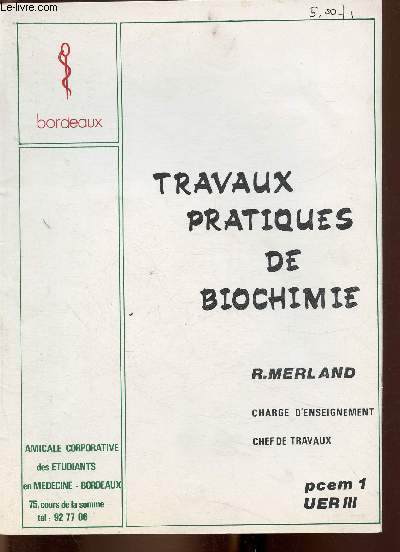 Travaux pratiques de biochimie. PCEM 1, UER III. Bordeaux