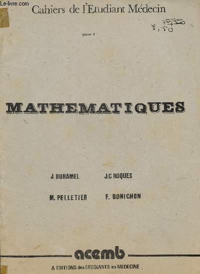 Mathmatiques. Cahiers de l'tudiant mdecin. PCEM 1