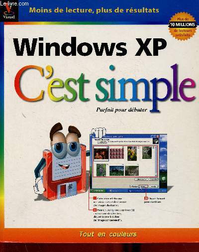 Windows XP. C'est simple. Parfait pour dbuter