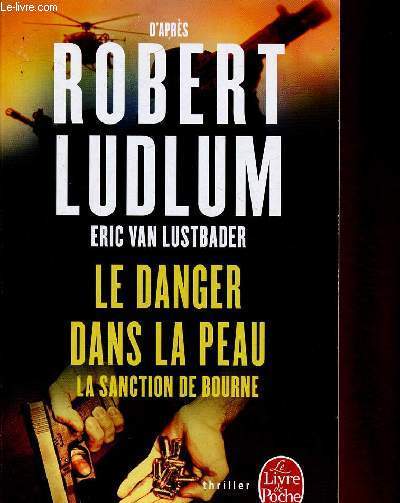 Le danger dans la peau. La Sanction de Bourne (d'aprs Robert Ludlum)