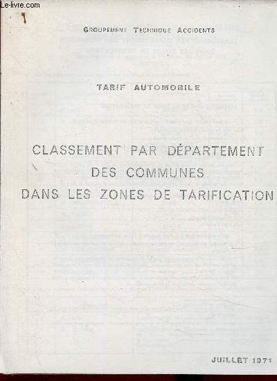 Tarif automobile. Classement par département des communes dans les zones de tarification, juillet 1971