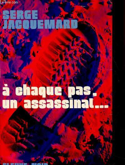 A chaque pas, un assassinat...