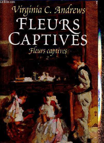 Fleurs Captives Tome II : Fleurs Captives