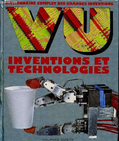 Inventions et technologies. Dictionnaire complet des grandes inventions (Collection 