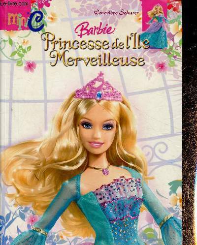 Barbie. Princesse de l'le Merveilleuse (Collection 