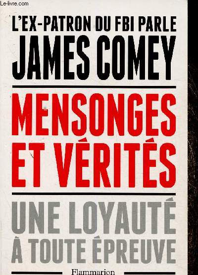 Mensonges et vrits. Une loyaut  toute preuve