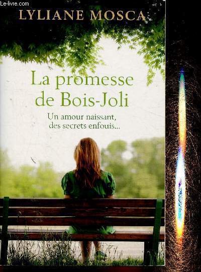 La promesse de Bois-Joli. Un amour naissant, des secrets enfouis...