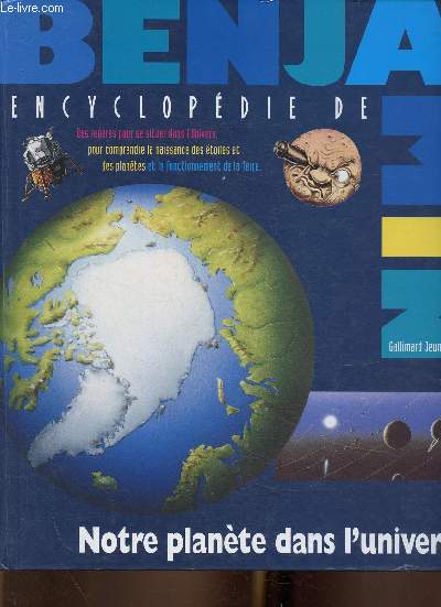 Notre plante dans l'Univers. Encyclopdie de Benjamin