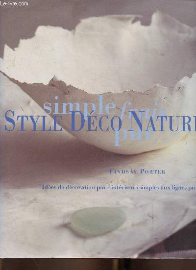 Style Dco Nature. Ides de dcoration pour intrieurs simples aux lignes pures