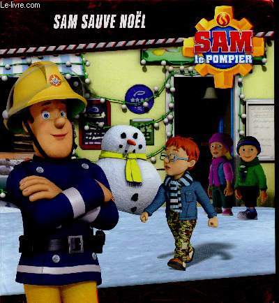 Sam le Pompier : Sam sauve Noël
