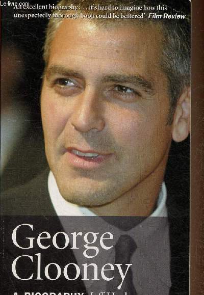 George Clooney. A biography