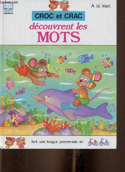 Crox et Crac dcouvrent les mots. A la mer (Collection 