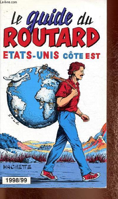 Le Guide du Routard : Etats-Unis, Cte Est. 1998/1999