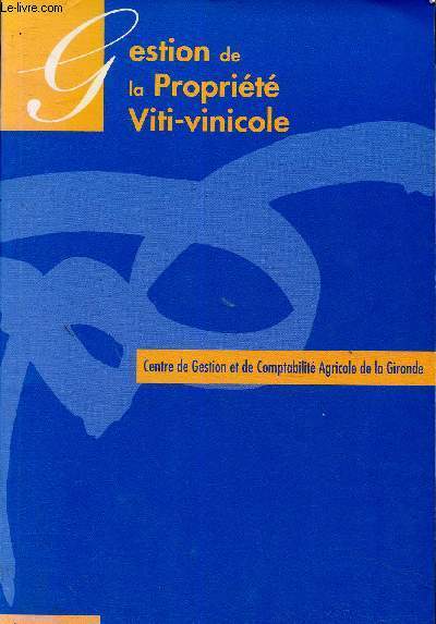 Gestion de la Proprit Viti-vinicole. Centre de Gestion et de Comptabilit Agricole de la Gironde