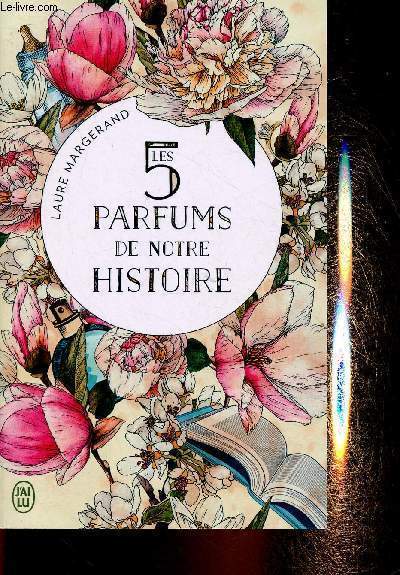 Les 5 parfums de notre histoire