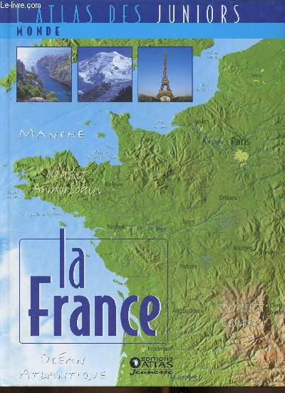 L'Atlas des juniors Monde : La France