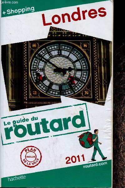 Le guide du Routard : Londres 2011. Plan inclus de la ville + shopping
