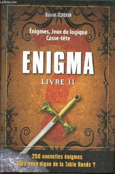 Enigma, Livre II. Enigmes, jeux de logique, casse-tte. 250 nouvelles nigmes
