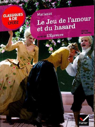 Le Jeu de l'amour et du hasard (texte intgral). Suivi de l'Epreuve (Collection 