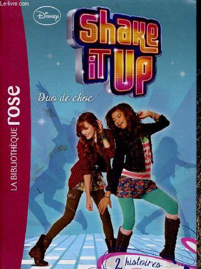 Shake It Up : Duo de choc. 2 histoires (Collection 