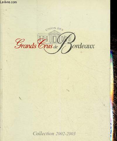 Union des Grands Crus de Bordeaux. Collection 2002-2003