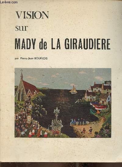 Vision sur Mady de la Giraudire