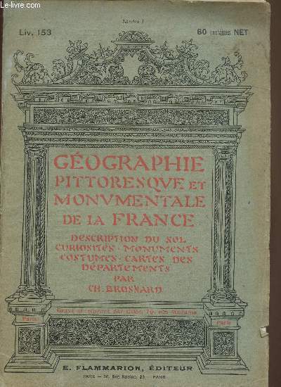 Gographie pittoresque et monumentale de la France. Description du sol, curiosits, monuments, costumes, cartes des dpartement. Livres 153 et 154 : Livre 153 : Landes I. Livre 154 : Landes II