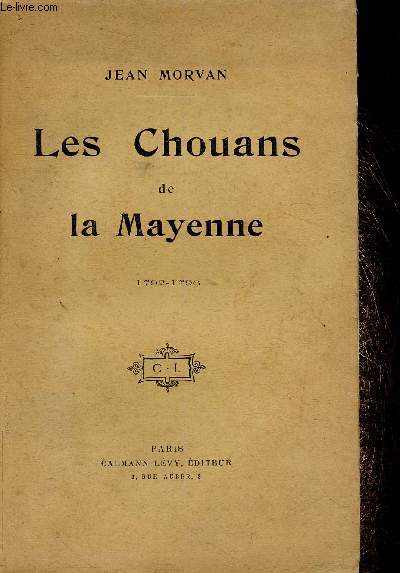 Les Chouans de la Mayenne. 1792-1796