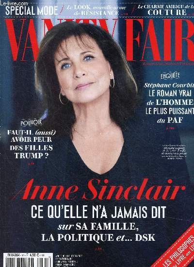 Vanity Fair n44 mars 2017 : Anne Sinclair, ce qu'elle n'a jamais dit, par Sophie des Dserts - Au nom du pre et des soeurs Trump, par Sarah Ellison - Au pays de Mimi Thorisson, par Lisa Vignoli - etc