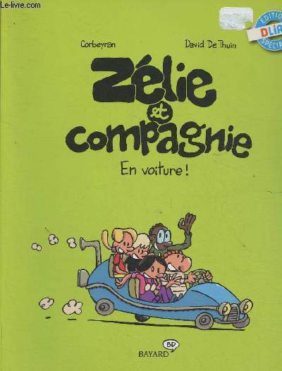 Zlie et Compagnie : En voiture. Edition spciale Dlire