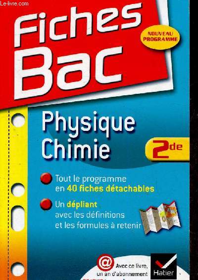 Fiches Bac Physique Chimie 2de. Tout le programme en 40 fiches dtachables + un dpliant avec les dfinitions et les formules  retenir