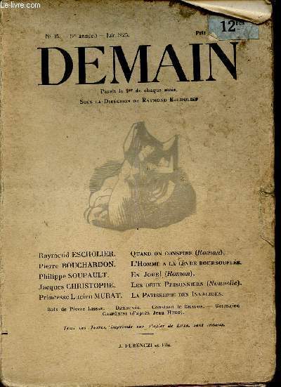 Demain n15, juin 1925 : Quand on conspire (roman), par Raymond Escholier - L'Homme  la lvre boursoufle, par Pierre Bouchardon - En joue ! (roman), par Philippe Soupault - etc