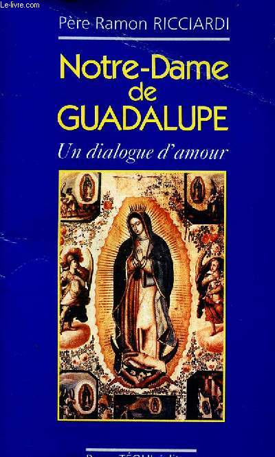 Notre-Dame de Guadalupe. Un dialogue d'amour