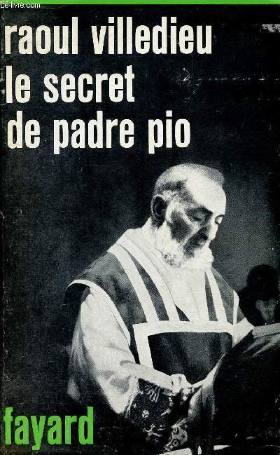 Le secret de Padre Pio. La messe du stigmatis