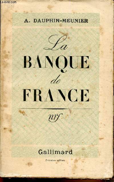 La Banque de France. 3e dition