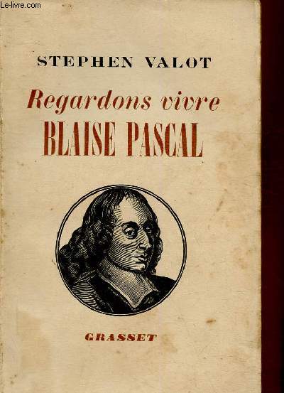 Regardons vivre Blaise Pascal